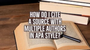 How do I Cite a Source with Multiple Authors in APA Style? 5 citing multiple authors 1