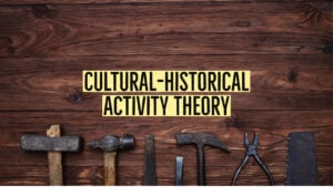 Cultural-Historical Activity Theory 18 Cultural Historical Activity Theory 1