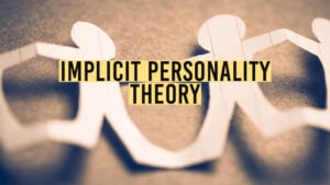 Implicit Personality Theory 28 Implicit personality theory 1